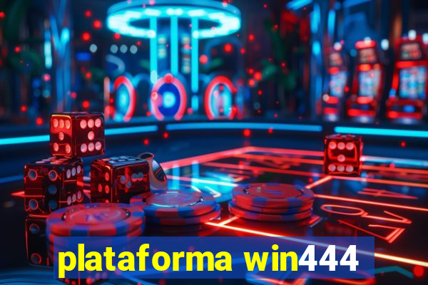 plataforma win444